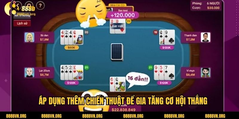 Áp dụng thêm chiến thuật để gia tăng cơ hội thắng