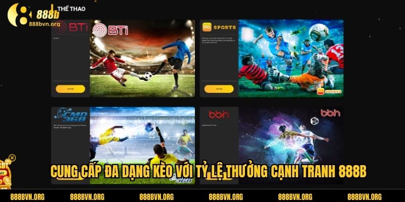 Cung cấp đa dạng kèo với tỷ lệ thưởng cạnh tranh