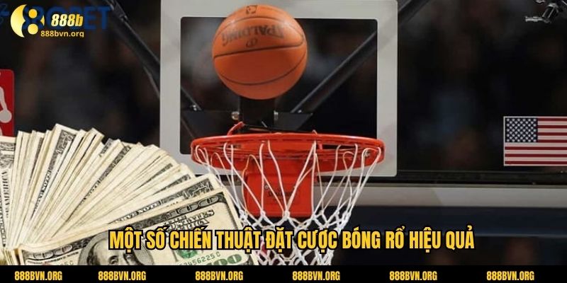 Một số chiến thuật đặt cược bóng rổ hiệu quả