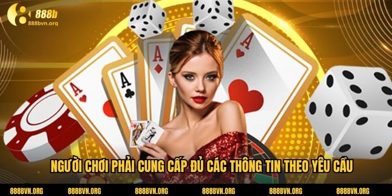 Người chơi phải cung cấp đủ các thông tin theo yêu cầu