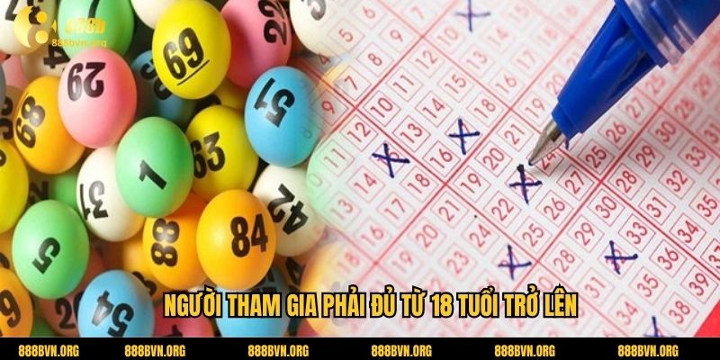 Người tham gia phải đủ từ 18 tuổi trở lên