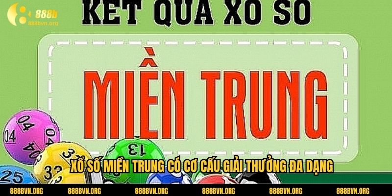 Xổ số miền Trung có cơ cấu giải thưởng đa dạng